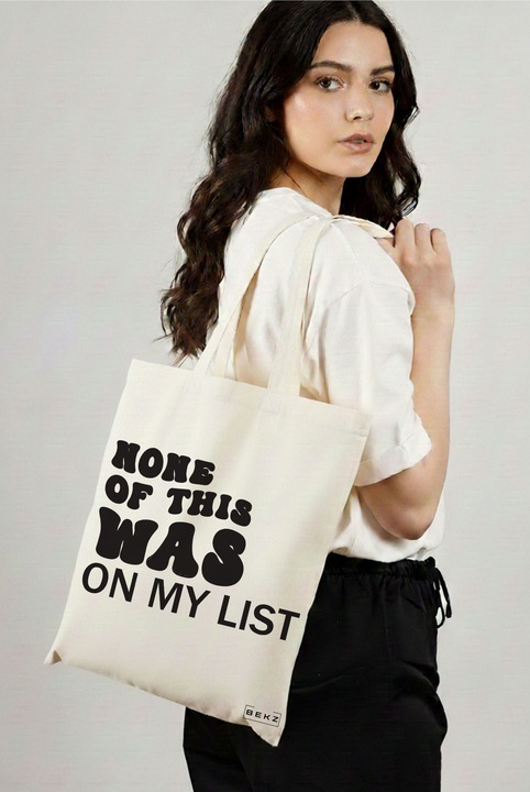 Sacosa Cumparaturi Textila, Geanta Tote, model None of this was on my list, 38x34.5 cm, Alba, BEKZ®