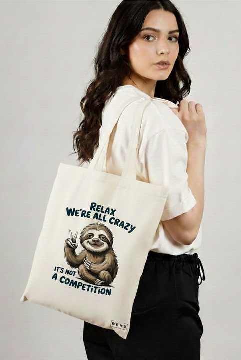 Sacosa Cumparaturi Textila, Geanta Tote, model Relax We’re all crazy It’s not a competition 38 x 34.5 cm, Alb, BEKZ®