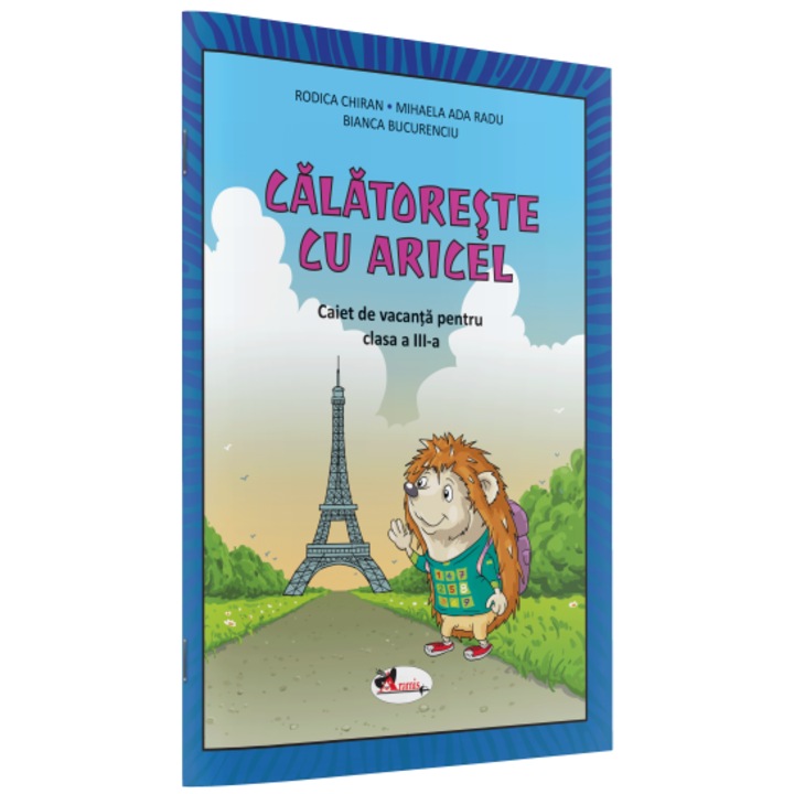 Calatoreste cu Aricel .Caiet vacanta clasa a III-a