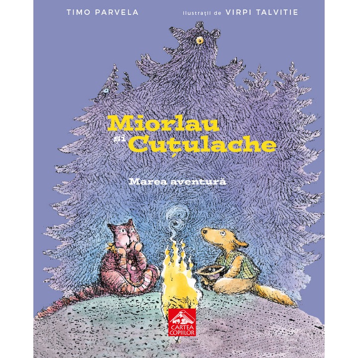 Miorlau si Cutulache. Marea aventura, de Timo Parvela, CARTEA COPIILOR, 7-11 ani, roman pentru copii, coperta cartonata, 128 pagini