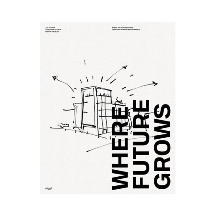 Where Future Grows - Jan Teunen, quarch Teunen