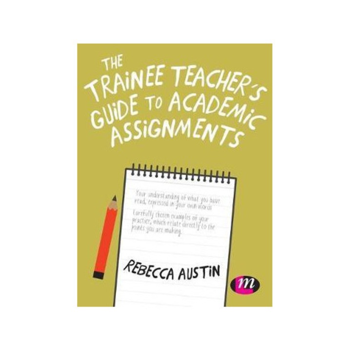 Trainee Teacher's Guide To Academic Assignments -