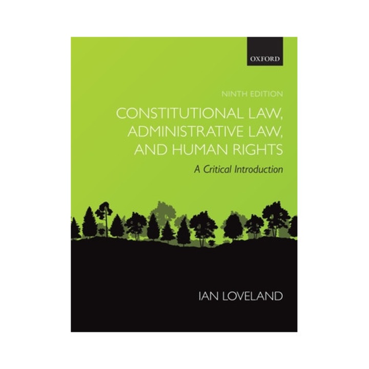 Constitutional Law, Administrative Law, And Human Rights: A Critical Introduction - Ian Loveland