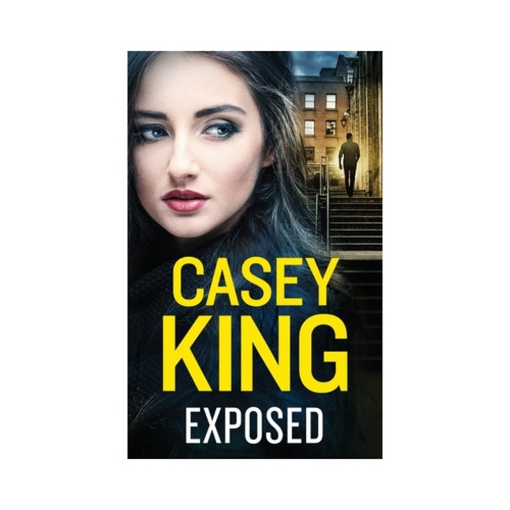 Exposed A Completely Unputdownable Gritty And Gripping Gangland Thriller - Casey King