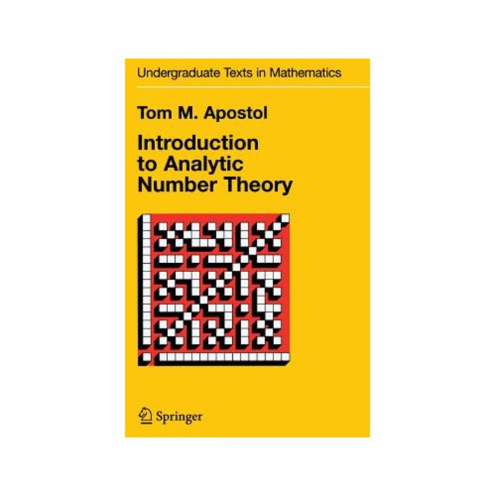 Introduction To Analytic Number Theory - Tom M. Apostol