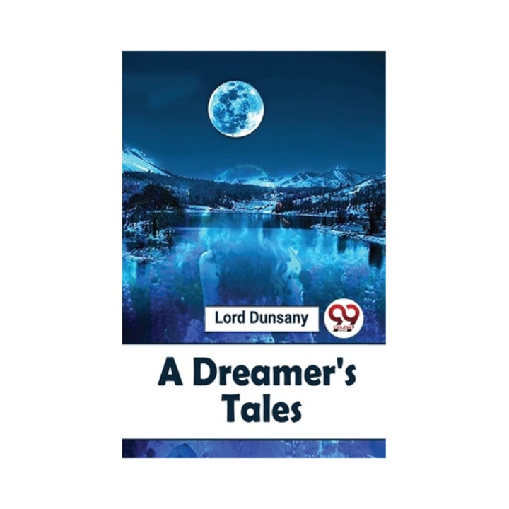A Dreamer's Tales - Lord Dunsany