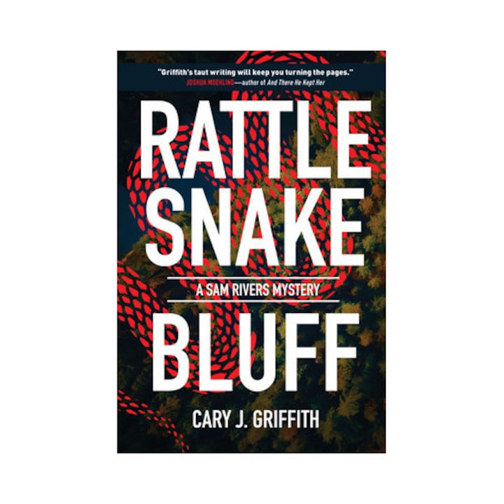 Rattlesnake Bluff - Cary J. Griffith