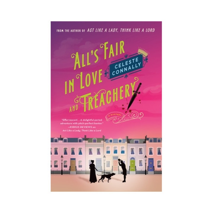 All's Fair In Love And Treachery: A Mystery - Celeste Connally