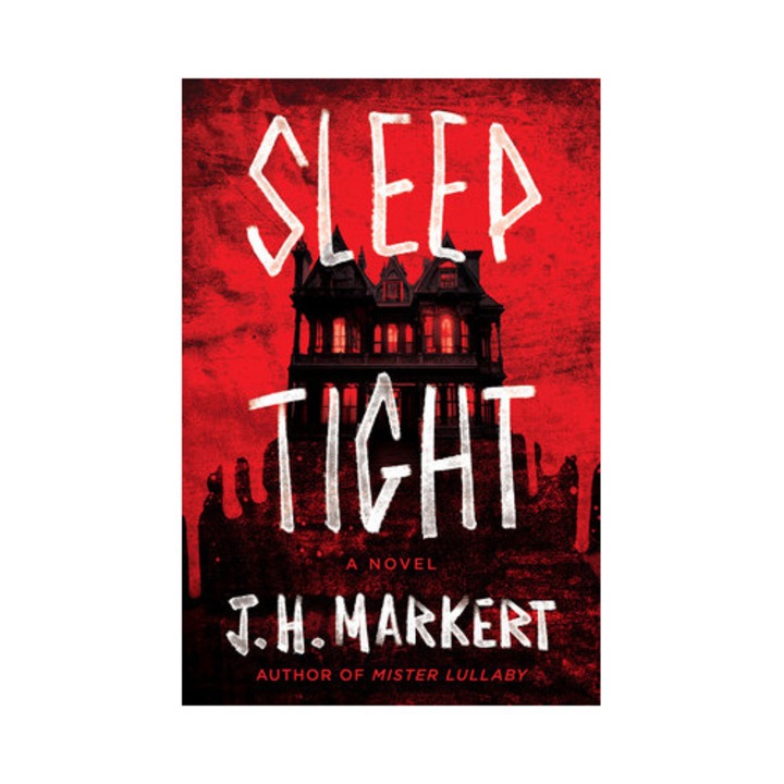 Sleep Tight - J. H. Markert - J.h. Markert