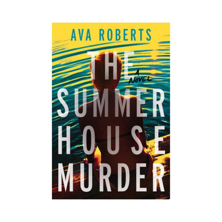 The Summer House Murder - Ava Roberts