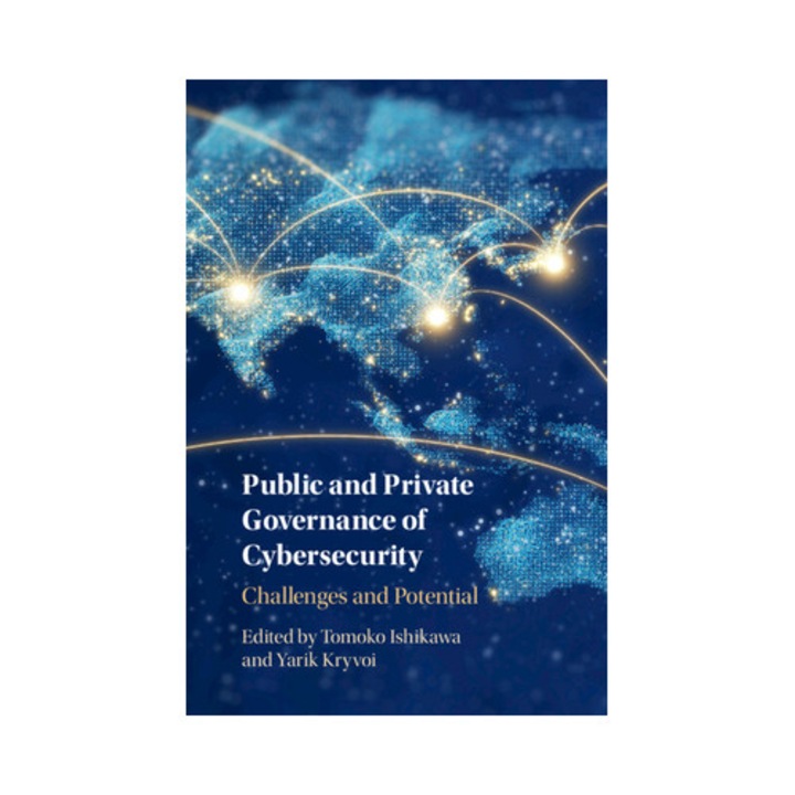 Public And Private Governance Of Cybersecurity - Tomoko Ishikawa