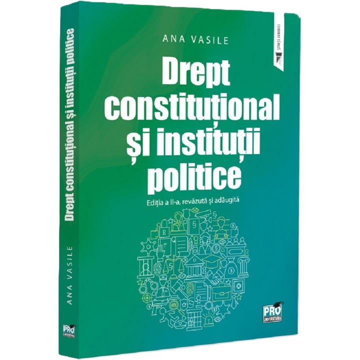 Drept Constitutional Si Institutii Politice Ed.2 - Ana Vasile