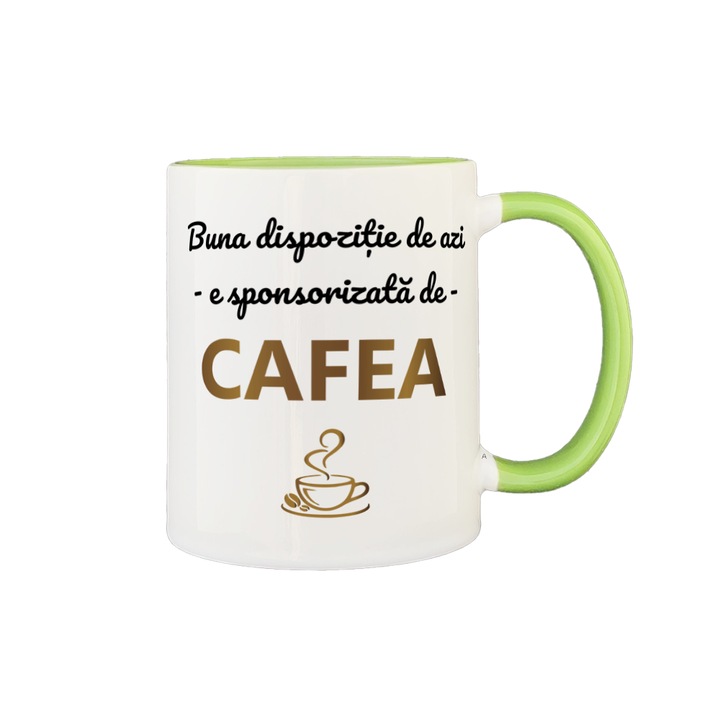 Cana personalizata, funny pentru cafea, mesaj „Buna dispozitie sponsorizata de cafea”, alba cu interior si maner verde, 350ml, Cadou Amuzant, Colectia Cafea, Ambalata Cadou