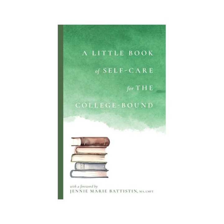 A Little Book Of Self-care For The College-bound - Emilie Sandoz-voyer - Emilie Sandoz Voyer