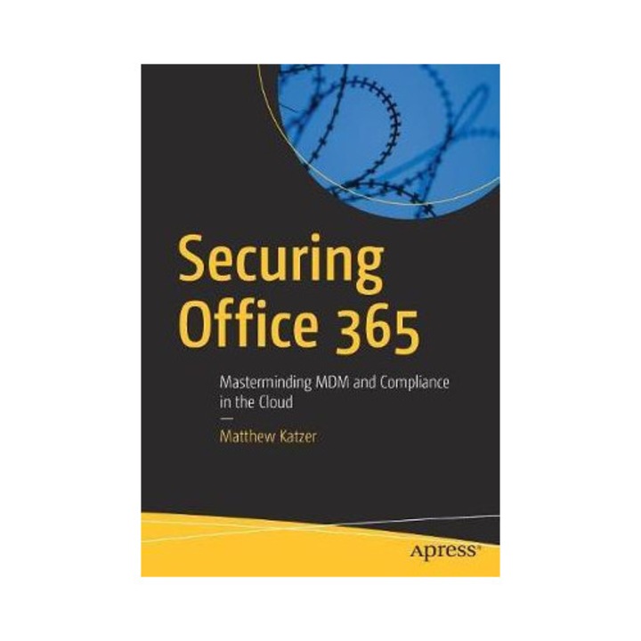 Securing Office 365 - Matthew Katzer