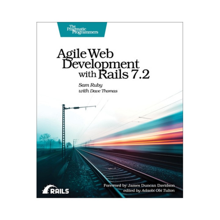 Agile Web Development With Rails 7.2 - Sam Ruby