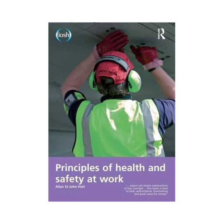Principles Of Health And Safety At Work - Allan St John Holt