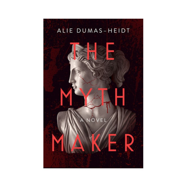 The Myth Maker - Alie Dumas Heidt