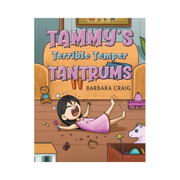 Tammy's Terrible Temper Tantrums - Barbara Craig