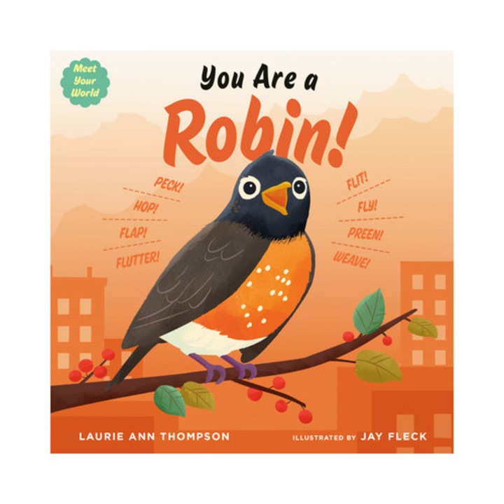 You Are A Robin! - Laurie Ann Thompson