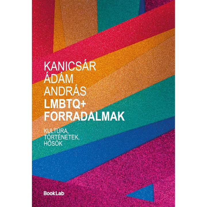 Kanicsár Ádám András: LMBTQ+ forradalmak