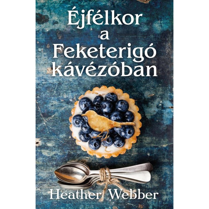 Heather Webber: Éjfélkor a Fekete Rigó kávézóban