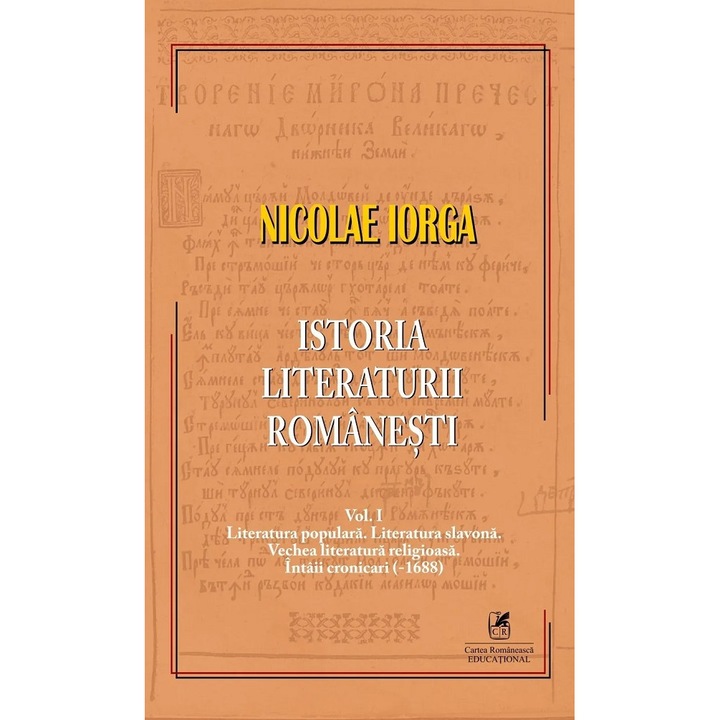 Istoria Literaturii Romanesti Vol.1 - Nicolae Iorga