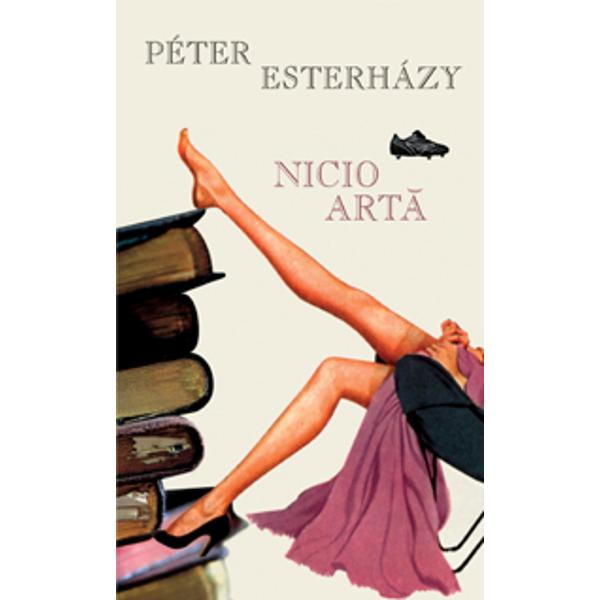 Nicio Arta - Peter Esterhazy