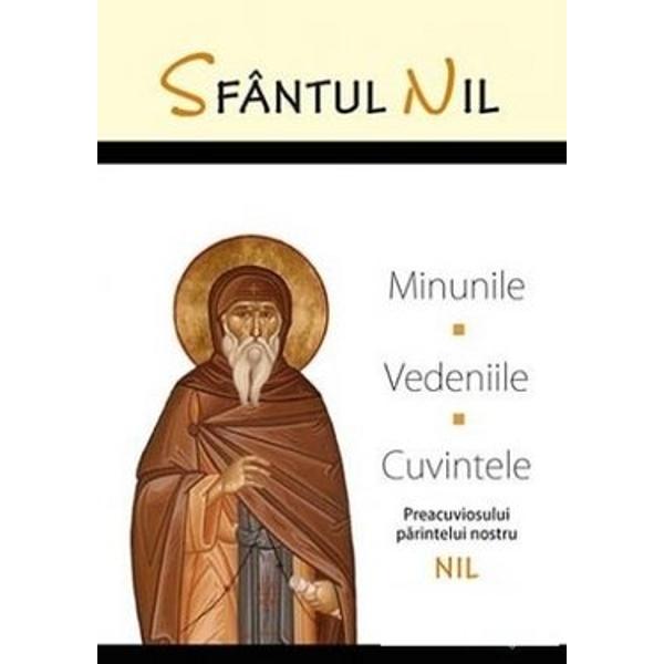 Minunile, vedeniile, cuvintele - Sf.Nil