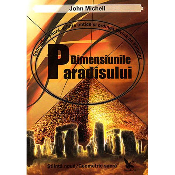 Dimensiunile Paradisului - John Michell