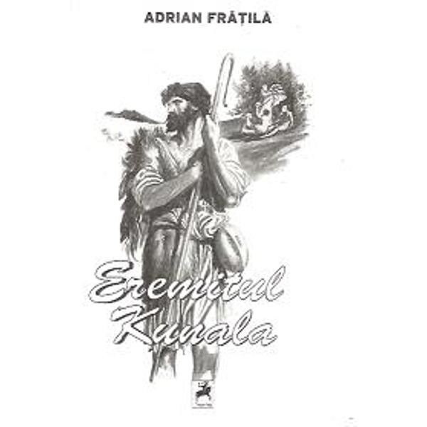 Eremitul Kunala - Adrian Fratile