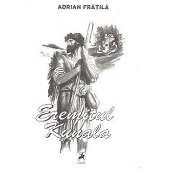 Eremitul Kunala - Adrian Fratile Eremitul Kunala - Adrian Fratile