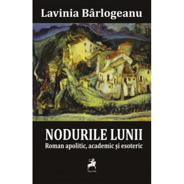 Nodurile lunii - Lavinia Barlogeanu