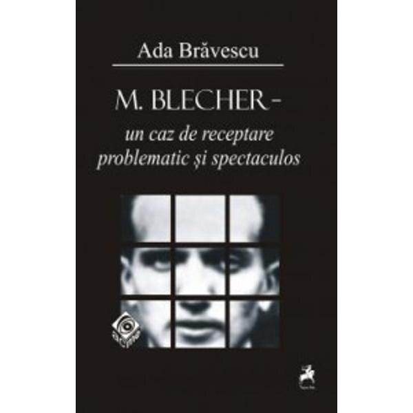 Max Blecher-un caz de recaptare problematic si spectaculos - Ada Bravescu