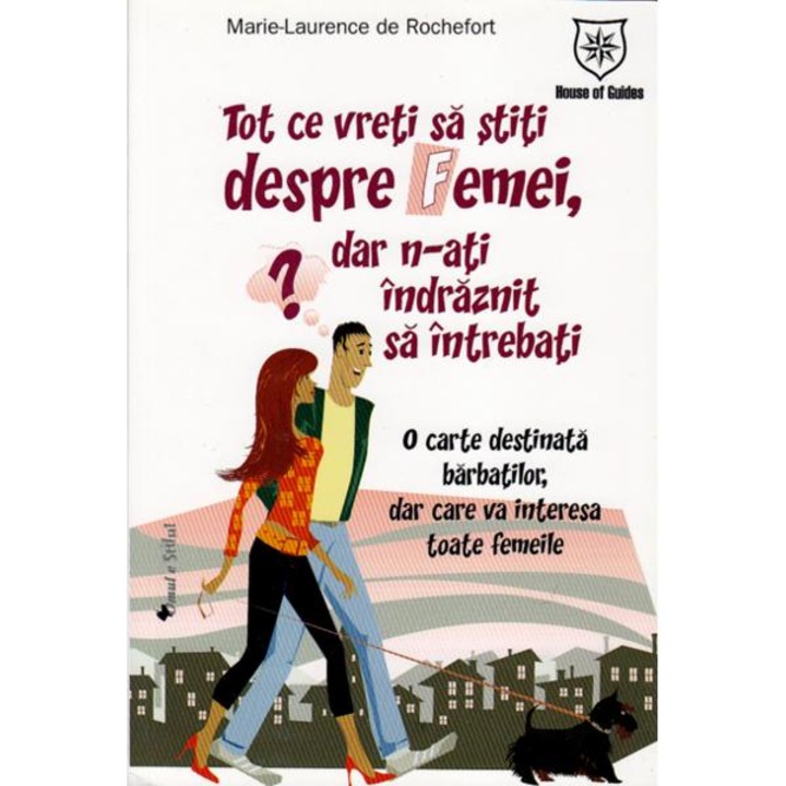 Tot ce vreti sa stiti despre femei dar n-ati indraznit sa intrebati - M.-L. De Rochefort