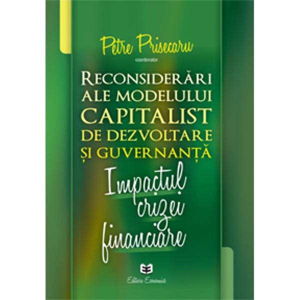 Reconsiderari ale modelului capitalist de dezvoltare si guvernanta - Petre Prisecaru