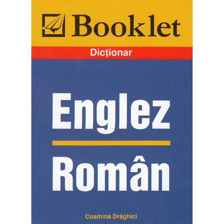Dictionar Englez-roman - Cosmina Draghici
