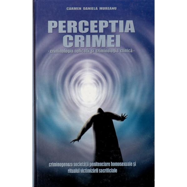 Perceptia crimei - Carmen Daniela Mureanu