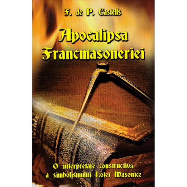 Apocalipsa Francmasoneriei - F. De P. Castells