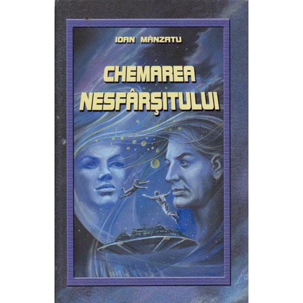 Chemarea nesfarsitului - Ioan Manzatu