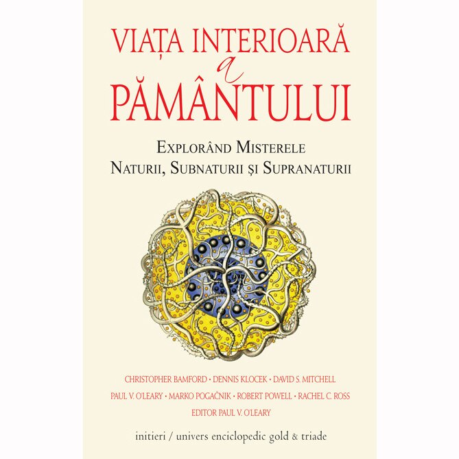 Viata interioara a Pamantului - Christopher Bamford, Dennis Klocek, David S. Mitchell