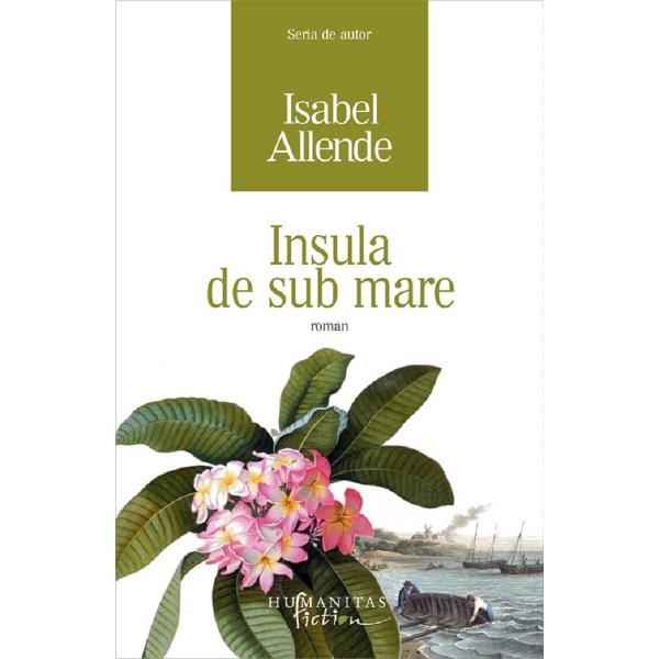 Insula de sub mare - Isabel Allende
