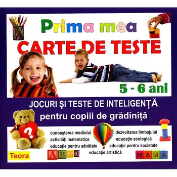 Prima mea carte de teste 5-6 ani Prima mea carte de teste 5-6 ani