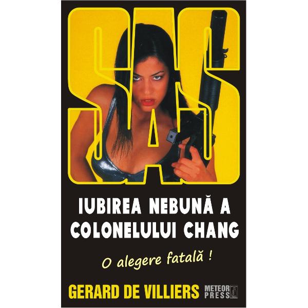 SAS 126. Iubirea nebună a colonelului Chang - Gerard De Villiers