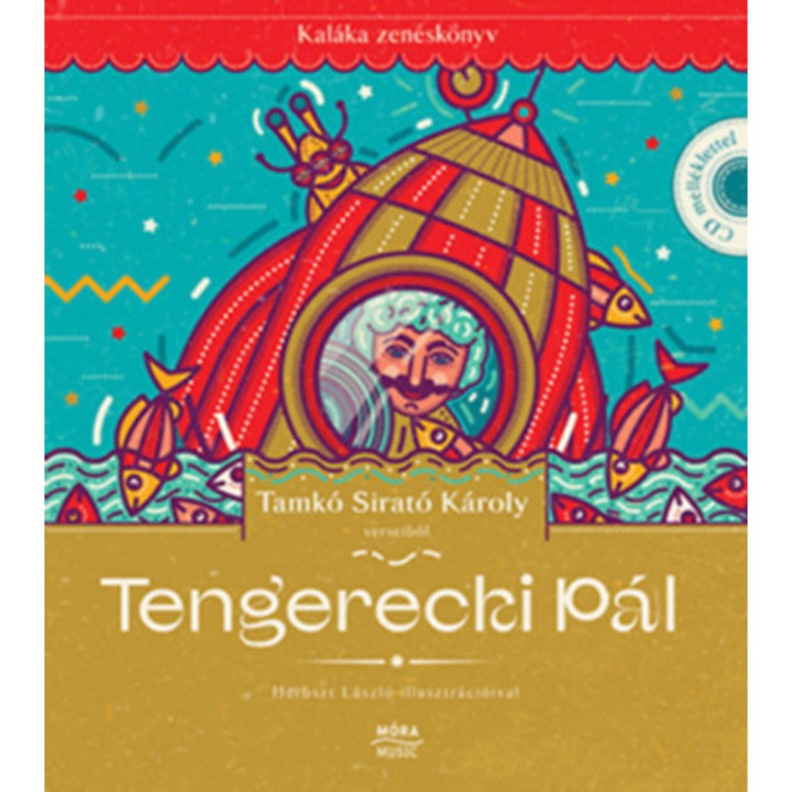 Tengerecki Pál - Kaláka zenéskönyv CD-melléklettel - Tamkó Sirató Károly