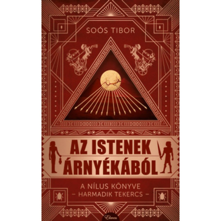 Az istenek árnyékából - A Nílus könyve -Harmadik Tekercs- - Soós Tibor