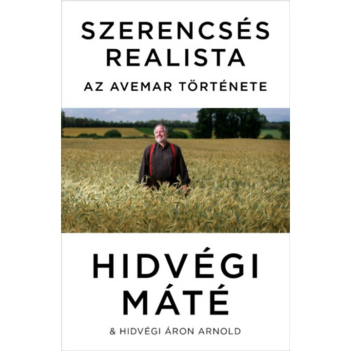 Szerencsés realista - Az Avemar története - Hidvégi Máté