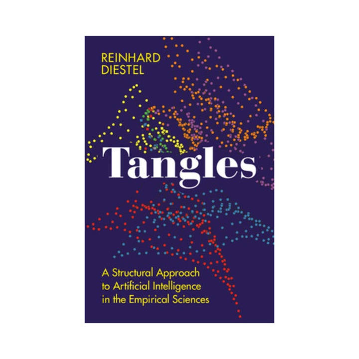 Tangles: A Structural Approach To Artificial Intelligence In The Empirical Sciences - Reinhard Diestel