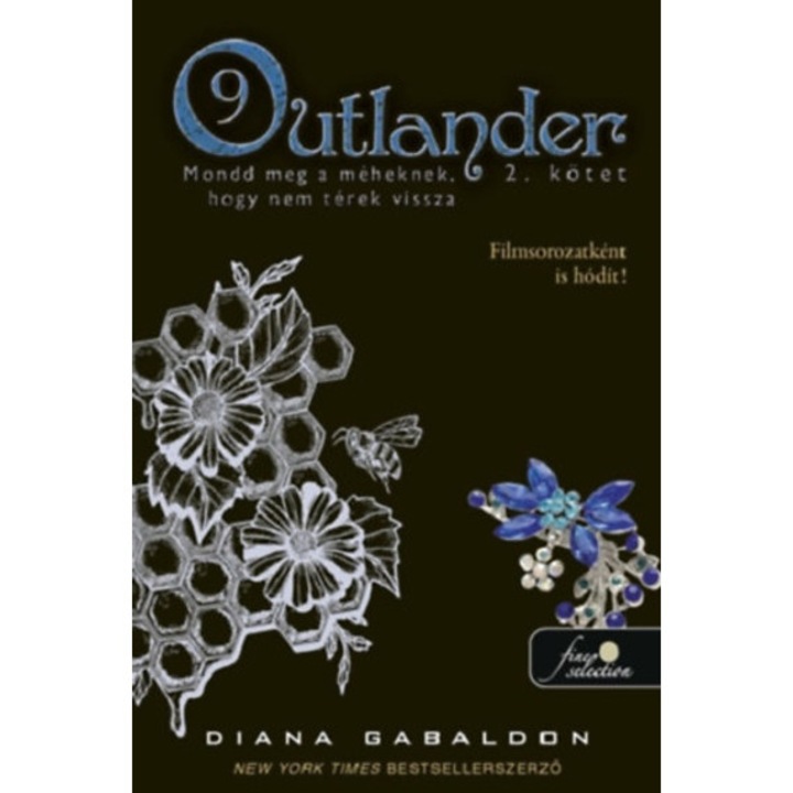 Outlander 9/2 - Mondd meg a méheknek, hogy nem térek vissza - kemény kötés - Diana Gabaldon