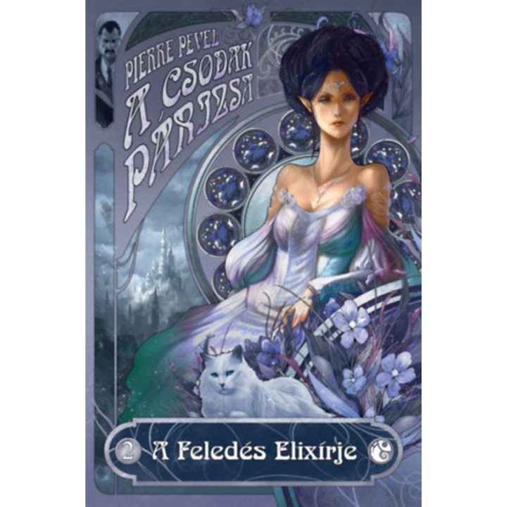 A Feledés Elixírje - Pierre Pevel